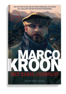 Het Kabul Complot_Marco Kroon_Rick Staal